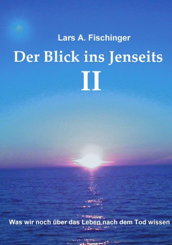 Der Blick ins Jenseits II
