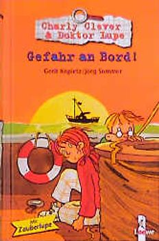 Charly Clever & Doktor Lupe - Gefahr an Bord