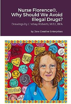 Nurse Florence®, Why Should We Avoid Illegal Drugs?