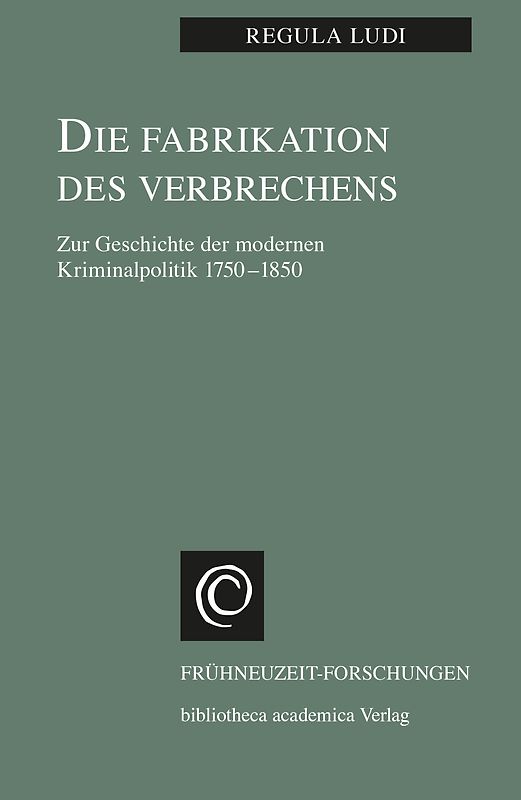 Die Fabrikation des Verbrechens