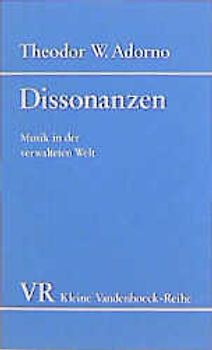 Dissonanzen. Musik in der verwalteten Welt
