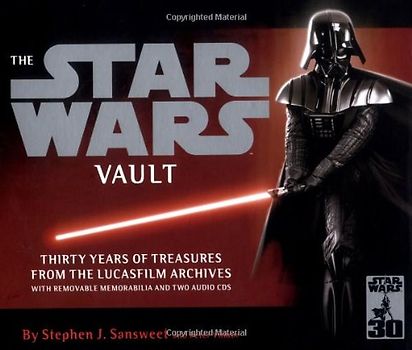 The Star Wars Vault: Thirty Years of Treasures from the Lucasfilm Archives - Stephen Sansweet