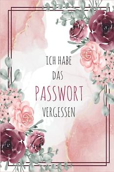 Passwort Buch: Organizer und Manager deiner Passwörter mit ABC Register in 110 Seiten