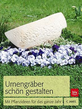 Urnengräber schön gestalten