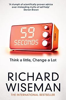 59 Seconds: Think a little, change a lot - Wiseman, Richard