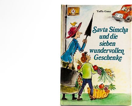 Savta Simcha und die sieben wundervollen Geschenke