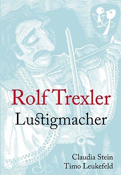 Rolf Trexler Lustigmacher
