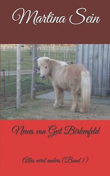 Neues von Gut Birkenfeld: Alles wird anders