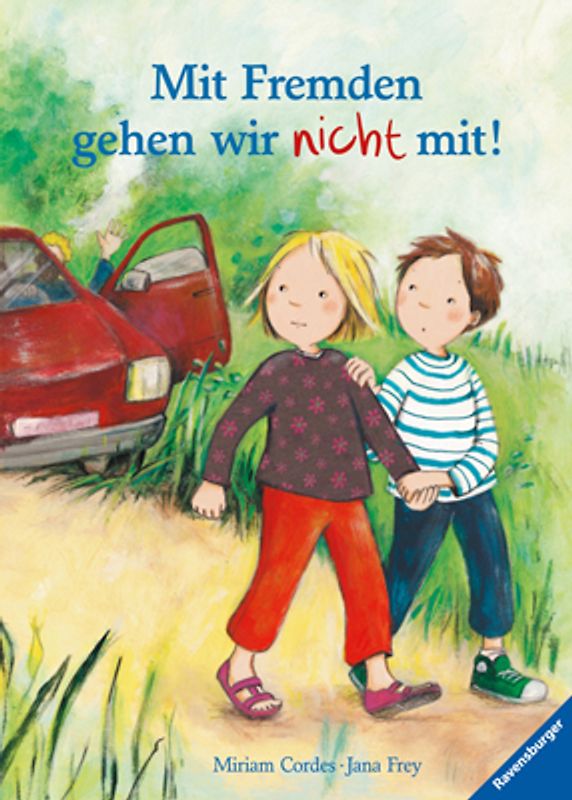 Mit Fremden gehen wir nicht mit!