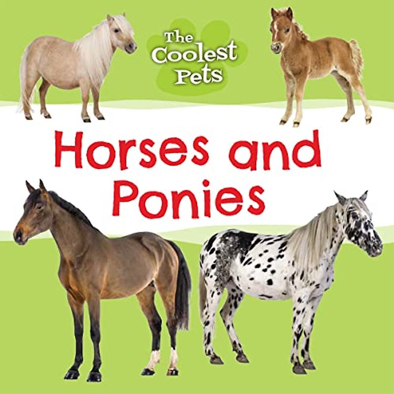 Horses and Ponies (Coolest Pets)