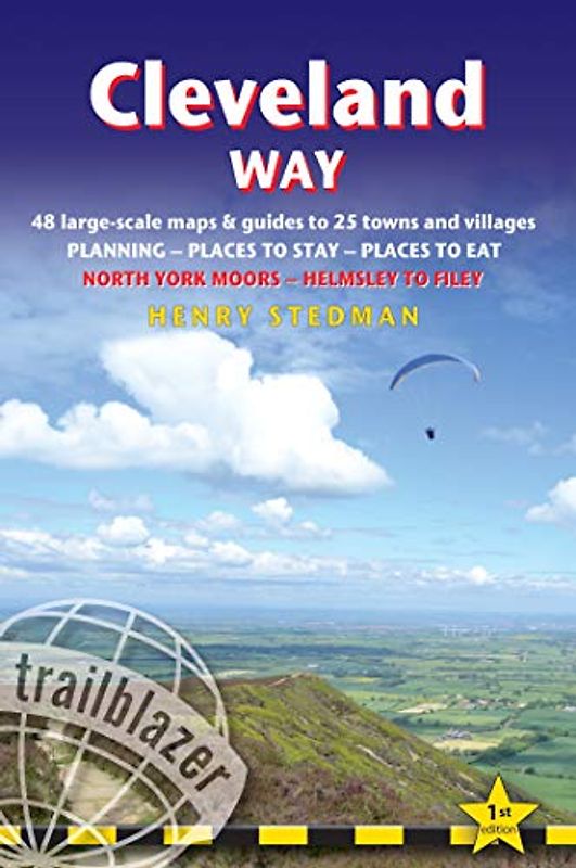 Cleveland Way: Planning, Places to Stay, Places to Eat; 48 Large-Scale Walking Maps and Guides to 27 Towns and Villages: North York Moors - Helmsley to Filey (Trailblazer British Walking Guides)