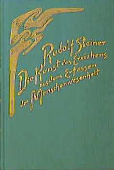 Die Kunst des Erziehens aus dem Erfassen der Menschenwesenheit