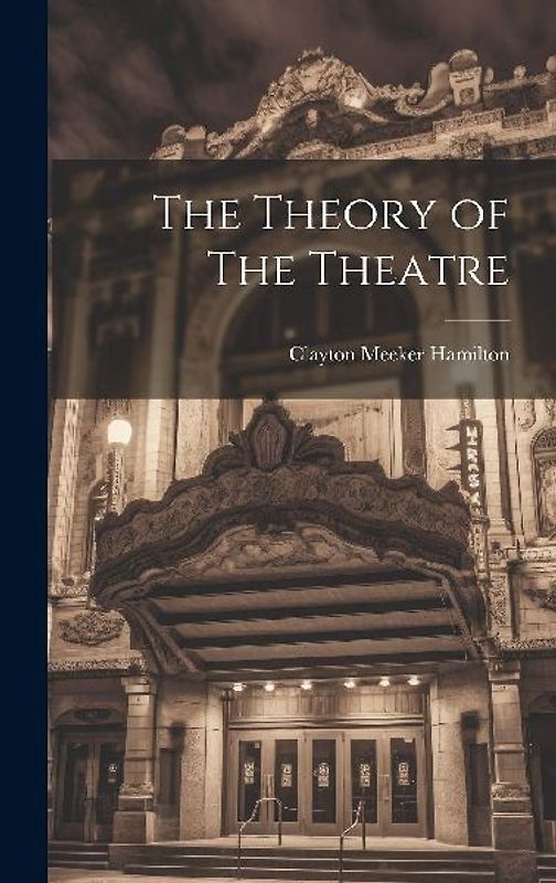 The Theory of The Theatre