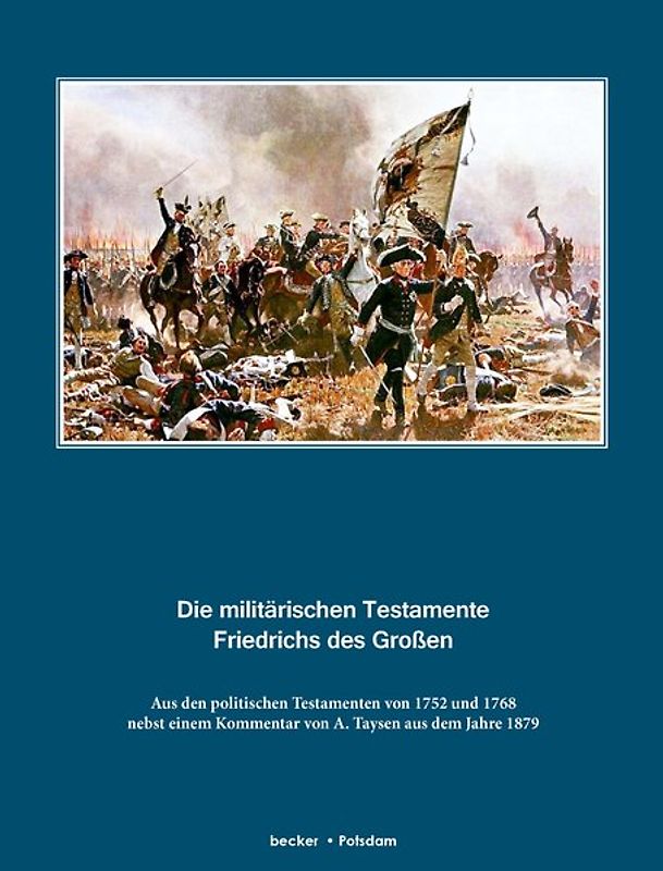 Die militärischen Testamente von 1752 und 1768; The Military Testaments of 1752 and 1768