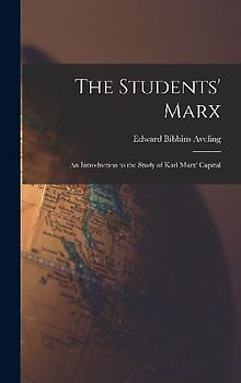 The Students' Marx: an Introduction to the Study of Karl Marx' Capital