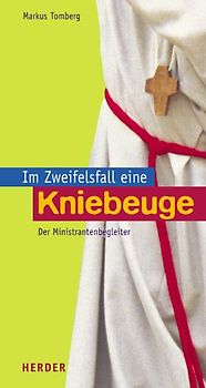 Im Zweifelsfall eine Kniebeuge. Ein Ministrantenbegleiter