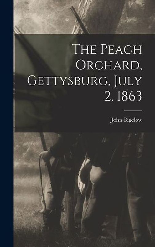 The Peach Orchard, Gettysburg, July 2, 1863