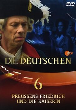 Die Deutschen, Teil 6 - Preußens Friedrich und die Kaiserin DVD