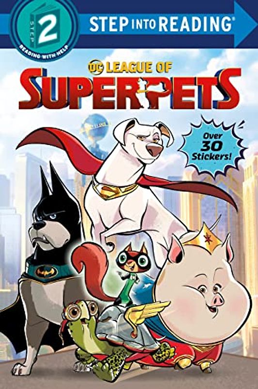 DC League of Super-Pets: Includes over 30 Stickers! (DC League of Super-Pets; Step into Reading, Step 2)