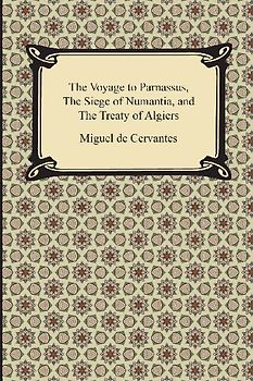 The Voyage to Parnassus, the Siege of Numantia, and the Treaty of Algiers