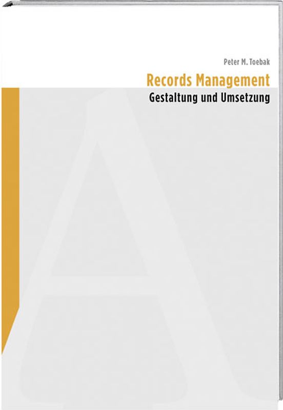 Records Management – Gestaltung und Umsetzung