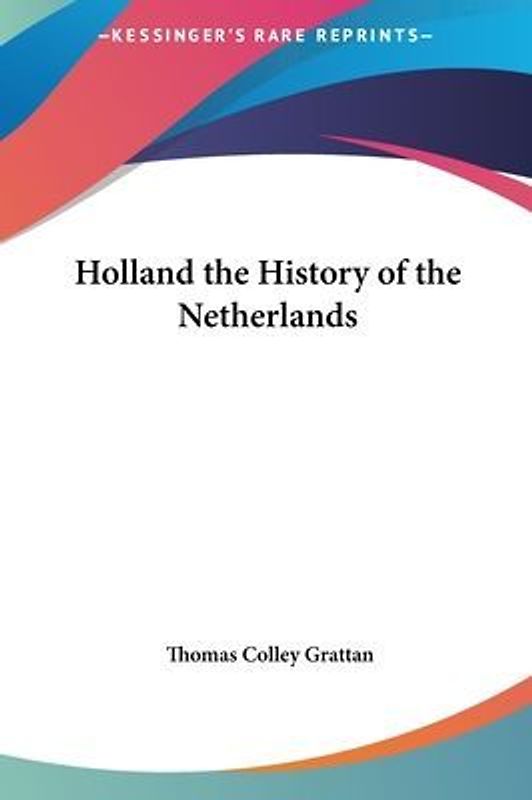 Holland The History Of The Netherlands