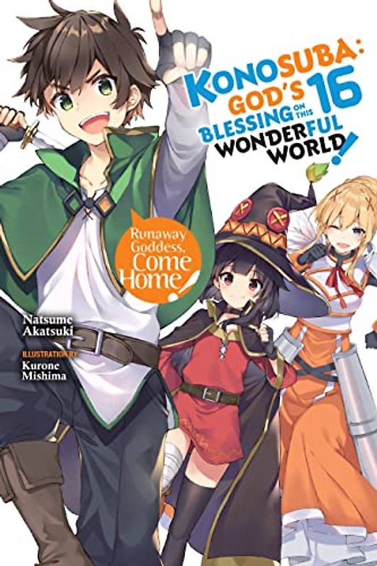 Konosuba: God's Blessing on This Wonderful World!, Vol. 16 (light novel) (Konosuba God's Blessing on This Wonderful World!, 16)