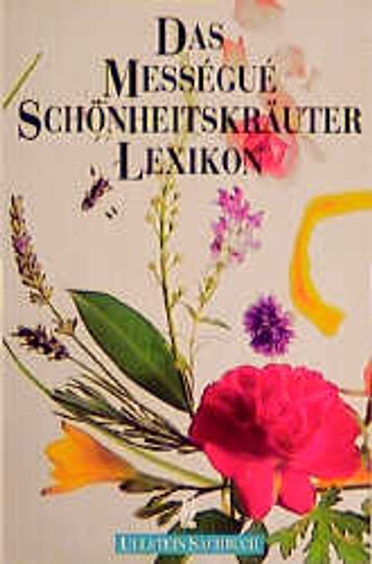 Das Méssegué Schönheitskräuter-Lexikon