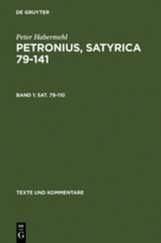 Peter Habermehl: Petronius, Satyrica 79-141 / Sat. 79-110