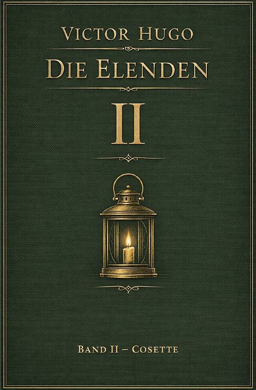 Die Elenden - Les Misérables - Victor Hugo / Die Elenden - Teil 2 - Cosette