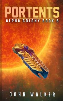 Portents: Alpha Colony Book 6