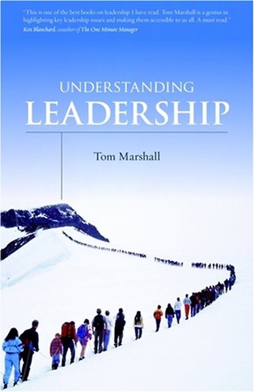Understanding Leadership - Marshall, Tom