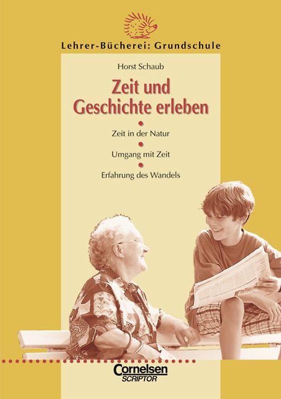 Lehrer-Bücherei: Grundschule / Zeit und Geschichte erleben