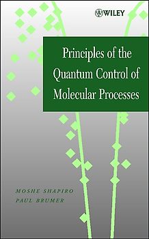 Principles of the Quantum Control of Molecular Processes