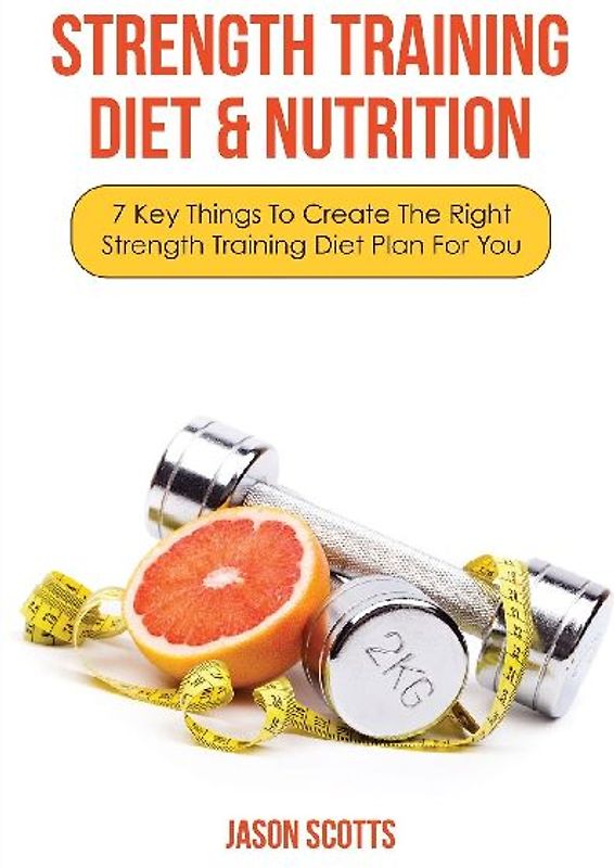 Strength Training Diet & Nutrition