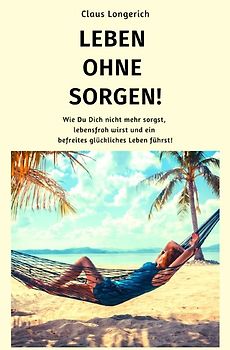 Leben ohne Sorgen!