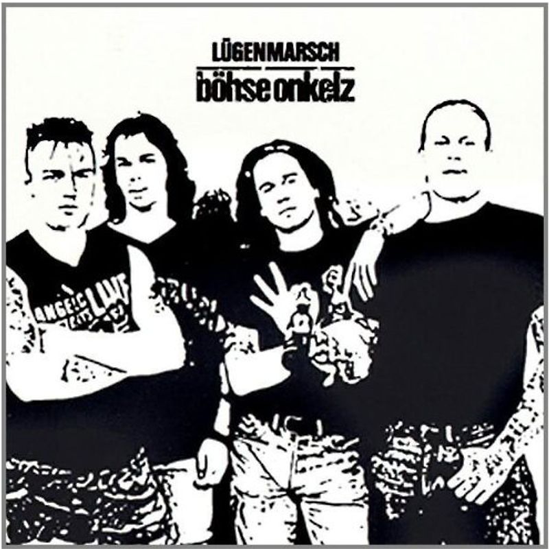 Böhse Onkelz - Lügenmarsch