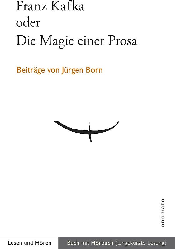 Franz Kafka oder Die Magie einer Prosa