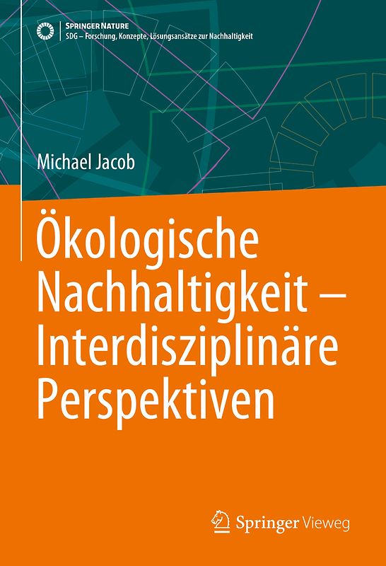 Ökologische Nachhaltigkeit – Interdisziplinäre Perspektiven