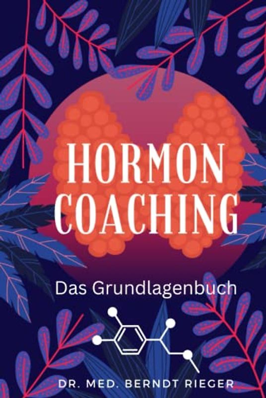 Hormoncoaching: Das Grundlagenbuch