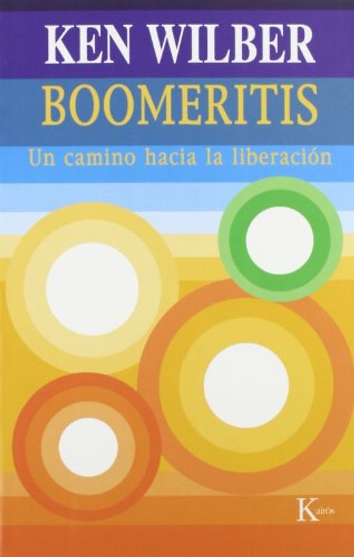 Boomeritis: Un Camino Hacia La Liberacion (Sabiduria Perenne) - Wilber, Ken