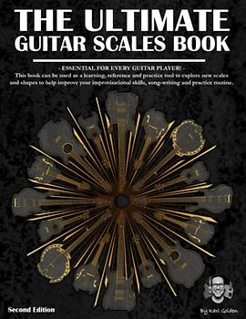 The Ultimate Guitar Scales Book: A must have for every guitar player!
