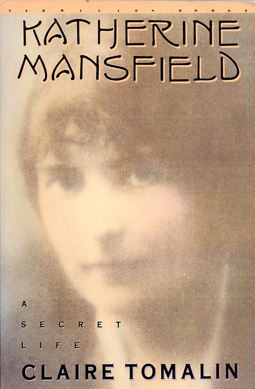 Katherine Mansfield: A Secret Life - Claire Tomalin [Softcover]