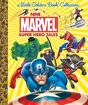 Nine Marvel Super Hero Tales (Marvel) (Little Golden Book Collection)