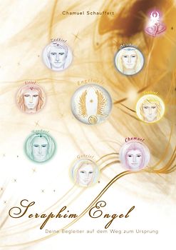 Seraphim Engel  Deine Begleiter auf dem Weg zum Ursprung