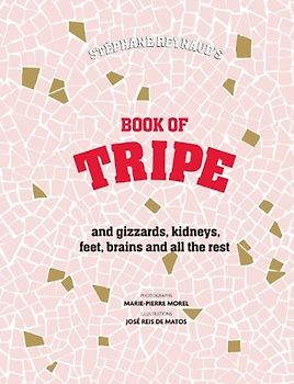 Stephane Reynaud's Book of Tripe - Reynaud, Stephane