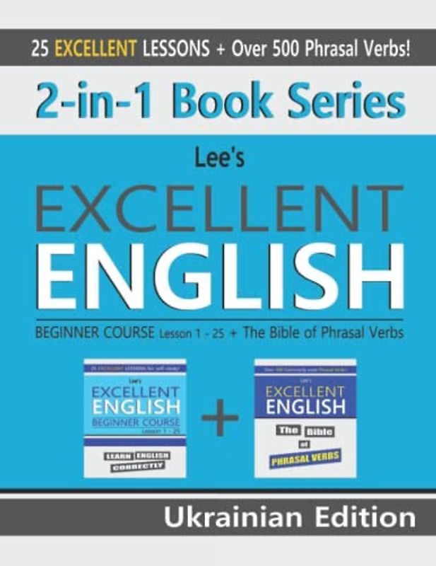 2-in-1 Book Series: Lee’s Excellent English Beginner Course Lesson 1 - 25 - Ukrainian Edition + The Bible of Phrasal Verbs