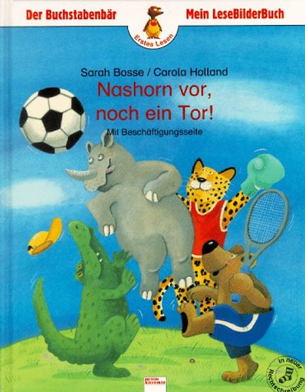 Nashorn vor, noch ein Tor!. In neuer Rechtschreibung