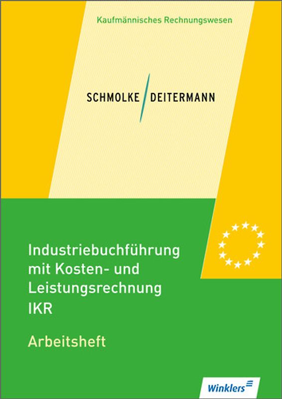 Industriebuchführung mit Kosten- und Leistungsrechnung - IKR