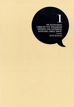 Die Schwenken: Caroline von Wolzogens Dienerin und Gefährtin. Schillers "Treue Seele"